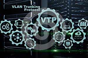 VLAN Trunking Protocol. Virtual Local Area Network. VTP photo