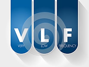 VLF - Very Low Frequency acronym, technology concept background