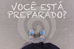 Voce esta preparado?, Portuguese text for Are You Ready? text photo