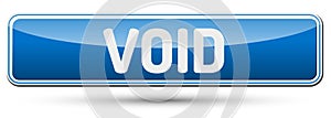 VOID - Abstract beautiful button with text.