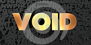 Void - Gold text on black background - 3D rendered royalty free stock picture