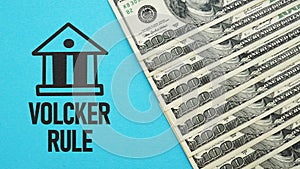 Volcker rule is shown as business concept