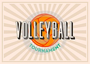 Volleyball Tournament typographical vintage style poster design. Retro vector illustration.
