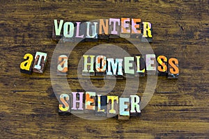 Volunteer homeless shelter help charity giving helping love feed