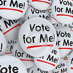 Vote for Me Buttons Pins Election Candidate Support Campaigning