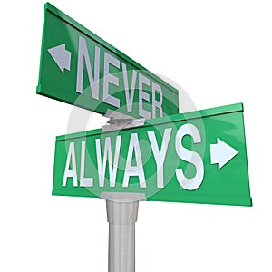 Always Vs Never 2 Two Way Street Road Signs photo