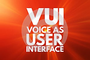 VUI - Voice as User Interface acronym, technology concept background