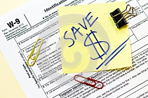 W9 Tax Form Save Money Concept