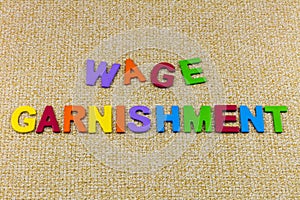 Wage garnishment legal justice finance law court authority