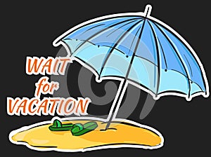 Wait for vacation - umbrella on the beach