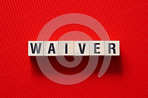 Waiver - word concept on cubes photo