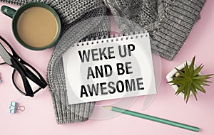 wake up and be awesome advice or reminder - handwriting on napkin with