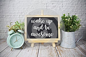 Wake up and be Awesome text message motivational and inspiration quote