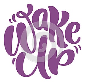 Wake Up purple text. Modern morning motivation calligraphy. Hand lettering inscription. Vector illustration