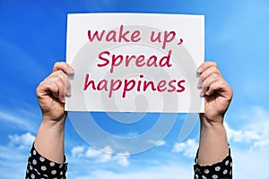 Wake up, Spread happiness photo