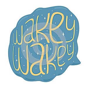 Wakey-wakey lettering photo