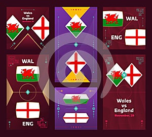 Wales vs England Match. World Football 2022 vertical and square banner set for social media. 2022 Football infographic. Group