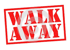 WALK AWAY