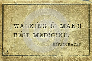 Walking is best Hippocrates