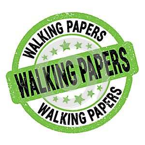 WALKING PAPERS text written on green-black round stamp sign