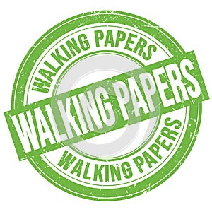 WALKING PAPERS text written on green round stamp sign