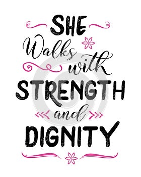 She walks with Strength and Dignity