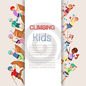 Wall climbing kids, sport children in sportive gear scaling wall poster with space for text cartoon vector illustration.