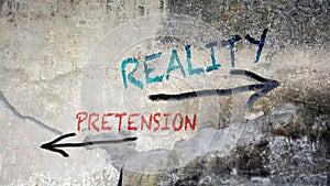 Wall Graffiti to Reality versus Pretension