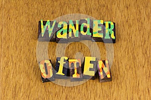 Wander often exploration journey travel adventure lifestyle photo