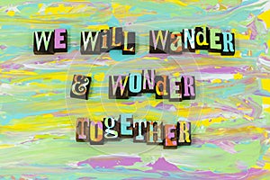 Wander wonder adventure together forever love enjoy typography font