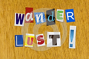 Wanderlust travel adventure outdoor journey wonder believe