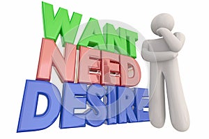 Want Need Desire Thinking Person Words 3d Illustration photo