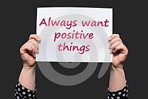 Always want positive things