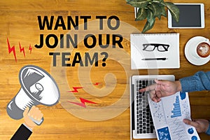 WANT TO JOIN OUR TEAM?