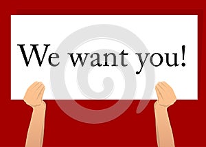 We want you! text. Hand holding banner with words