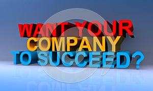 Want your company to succeed on blue