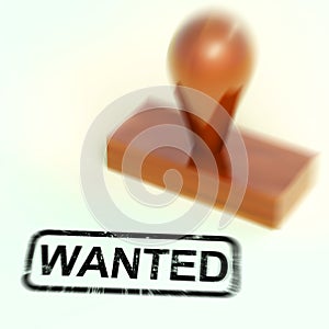 Wanted stamp means seeking or searching for something - 3d illustration