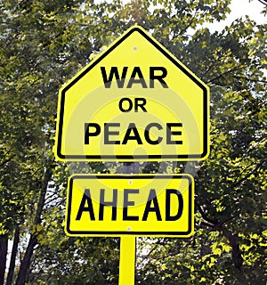 War Or Peace Ahead Sign