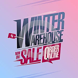 Warehouse winer sale, end of season clearance, order online vector banner