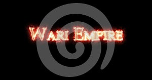 Wari Empire written with fire. Loop