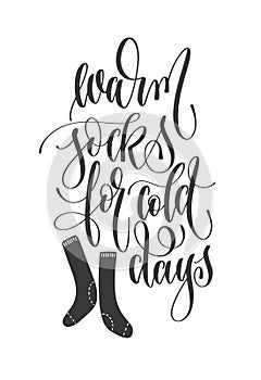 Warm socks for cold days - hand lettering inscription