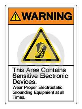 Warning This Area Contains Sensitive Electronic Devices Wear Proper Electrostatic Grounding Equipment at all Times Symbol Sign,