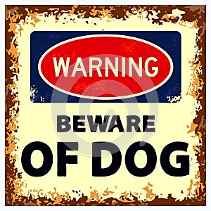 Warning beware of dog sign.