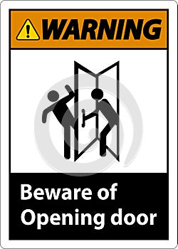 Warning Beware Opening Door Sign On White Background