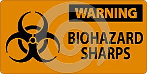 Warning Biohazard Label, Biohazard Sharps