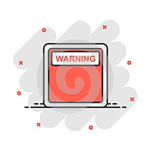 Warning, caution sign icon in comic style. Danger alarm cartoon vector illustration on white background. Alert risk splash effect