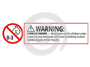 Warning Choking hazard small parts No for infant 0-3 years forbidden sign