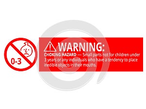 Warning Choking hazard small parts No for infant 0-3 years forbidden sign photo
