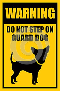 Warning Do Not Step On Guard Dog Sign | Funny Sign with Chihuahua Silhouette | Humorous Poster for Small Dogs and Puppies