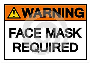 Warning Face Mask Required Symbol Sign,Vector Illustration, Isolated On White Background Label. EPS10
